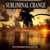 Cure Emotional Stress and Pain Subliminal Change - Effective Subliminal Music