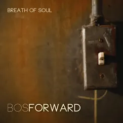 Forward - EP by Breath of Soul album reviews, ratings, credits