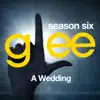 Glee: The Music, A Wedding - EP album lyrics, reviews, download