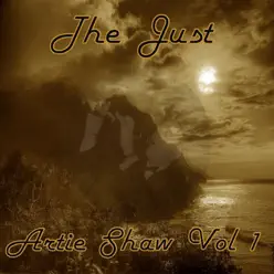 The Just Art Tatum, Vol. 1 - Artie Shaw The Just Art Tatum, Vol. 1 - Artie Shaw