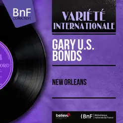 New Orleans (feat. The Church Street Five) [Mono Version] - EP - Gary 'U.S.' Bonds
