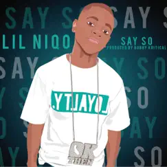 Say So - Single by Lil Niqo album reviews, ratings, credits