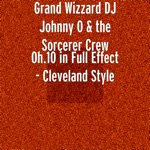 Grand Wizzard, Dj Johnny O & The Sorcerer Crew - Legally Def
