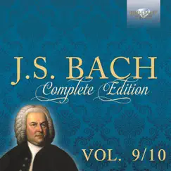 J.S. Bach: Complete Edition, Vol. 9/10 by Various Artists album reviews, ratings, credits