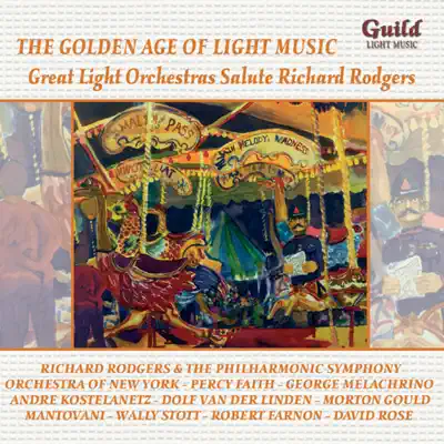 The Golden Age of Light Music: The Light Orchastras Salute Richard Rodgers - Richard Rodgers