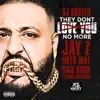Stream & download They Don't Love You No More (feat. Jay Z, Meek Mill, Rick Ross & French Montana)