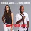 I Want Your Love (feat. Bunji Garlin) - Single album lyrics, reviews, download