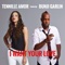 I Want Your Love (feat. Bunji Garlin) - Tennille Amor lyrics