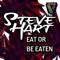 Eat Or Be Eaten - Steve Hart lyrics
