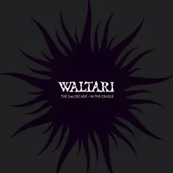 The 2nd Decade - In the Cradle - Waltari