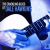 The Crackling Blues of Dale Hawkins artwork