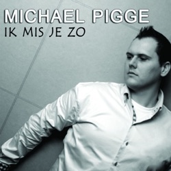 Michael Pigge - Ik Mis Je Zo