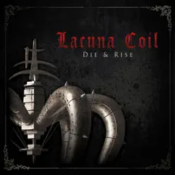 Die & Rise - Single - Lacuna Coil