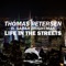 Life in the Streets (feat. Sarah Brightman) - Thomas Petersen lyrics