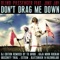 Don't Drag Me Down (feat. Joke Jay) - Blind Passenger lyrics
