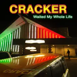 Waited My Whole Life - Single - Cracker