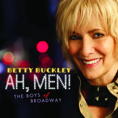 Ah Men! The Boys of Broadway - Betty Buckley Ah Men! The Boys of Broadway - Betty Buckley