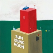 Sun Drunk Moon