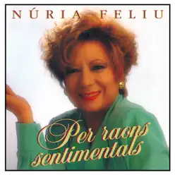 Per Raons Sentimentals - Núria Feliu