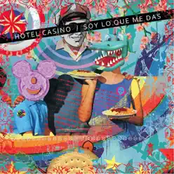 Soy Lo Que Me Das - Single - Hotel Casino
