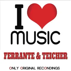 I Love Music (Only Original Recondings) - Ferrante & Teicher I Love Music (Only Original Recondings) - Ferrante & Teicher