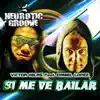 Stream & download Si Me Ve Bailar - Single