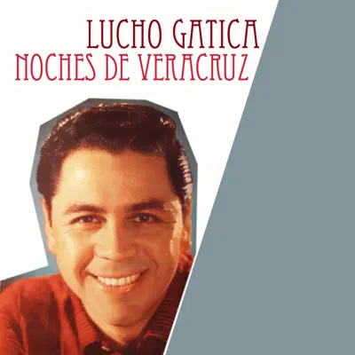 Noches de Veracruz - Single - Lucho Gatica