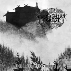 Through Chasm; Caves and Titan Woods - EP - Carpathian Forest