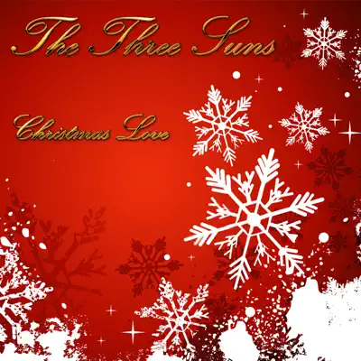 Christmas Love - The Three Suns Christmas Love - The Three Suns