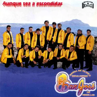 Aunque Sea a Escondidas - Banda San José de Mesillas
