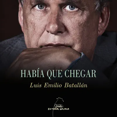 Había Que Chegar - Luis Emilio Batallán
