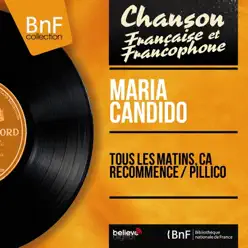 Tous les matins, ça recommence / Pillico (feat. Jacques Météhen et son orchestre) [Mono Version] - Single - Maria Candido