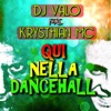 Qui nella dancehall (feat. Krysthian MC)