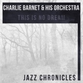 Charlie Barnet & His Orchestra - Cherokee (Live)