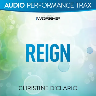 Reign (Audio Performance Trax) - EP - Christine D'Clario