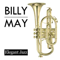 Elegant Jazz - Billy May Elegant Jazz - Billy May
