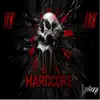 Stream & download We Are Hardcore - Single