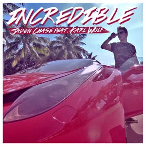 Jaden Chase - Incredible (feat. Karl Wolf) - Line Dance Musique