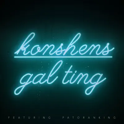 Gal Ting (feat. Patoranking) - Single - Konshens