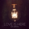 Love Is Here - Single