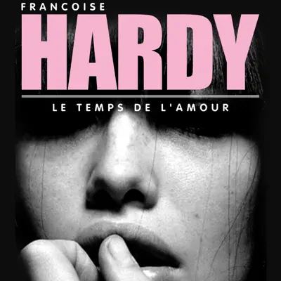 Le temps de l'amour (Remastered) - Single - Françoise Hardy
