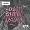 Queen Daddy (Lorant's Spunk #10 Mix) - Single album lyrics, reviews, download