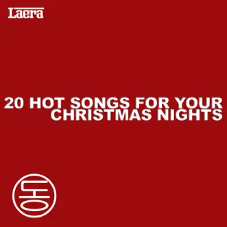 20 Hot Songs for Your Christmas Nights by Laera album reviews, ratings, credits