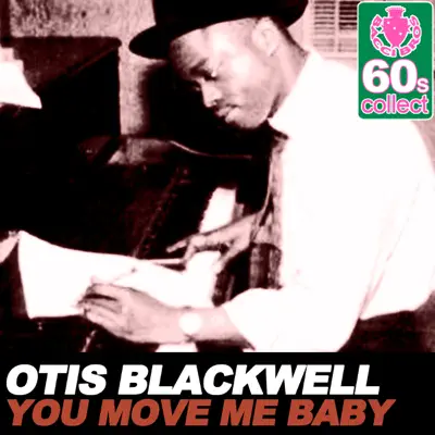 You Move Me Baby (Remastered) - Single - Otis Blackwell