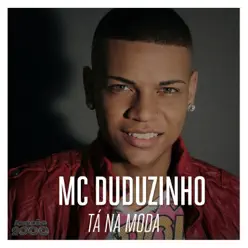 Tá na Moda - Single - MC Duduzinho
