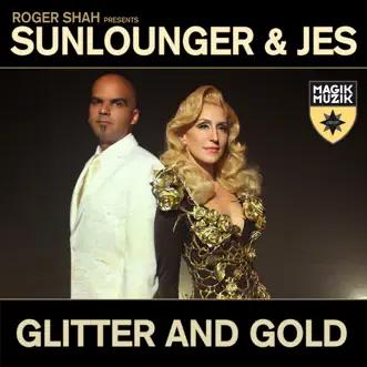 Glitter and Gold by Roger Shah, Sunlounger & JES album reviews, ratings, credits