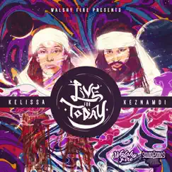 Live for Today - Single by Kelissa & Keznamdie album reviews, ratings, credits