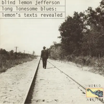 Long Lonesome Blues: Lemon's Texts Revealed - Blind Lemon Jefferson