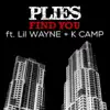 Find You (feat. Lil Wayne & K Camp) - Single album lyrics, reviews, download