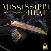 Mississippi Heat - Nowhere to Go